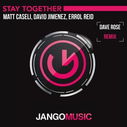 Stay Together (Dave Rose Remix)