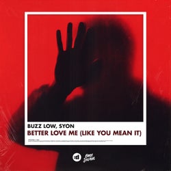 Better Love Me (Like You Mean It)
