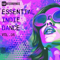 Essential Indie Dance, Vol. 06