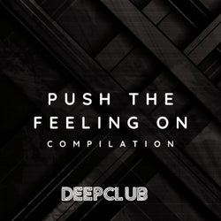 Push the Feeling On