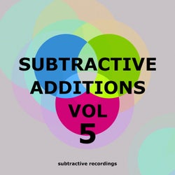 Subtractive Additions, Vol.5