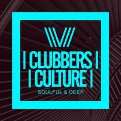 Clubbers Culture: Soulful & Deep