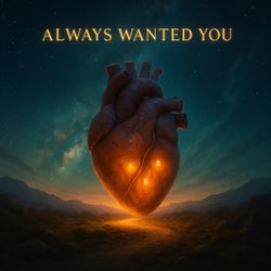 Always Wanted You