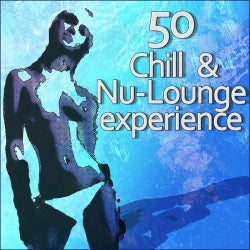 50 Chill & Nu-Lounge Experience