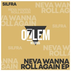 Neva Wanna Roll Again EP