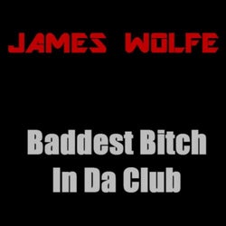 Baddest Bitch In Da Club