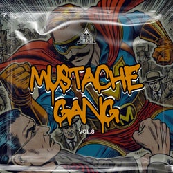 Mustache Gang, Vol. 08