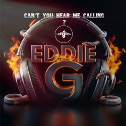 Can't you hear me calling - DJ EDDIE G REMIXER BOSS (Original Mix)