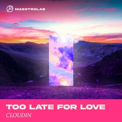 Too Late For Love