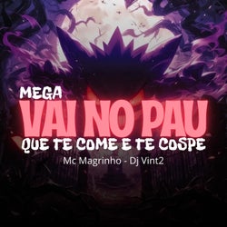 Mega vai no pau quem te come e te cospe
