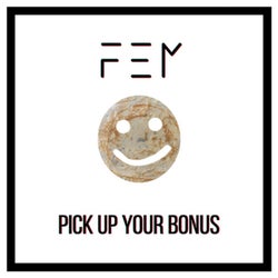 Pick up Your Bonus