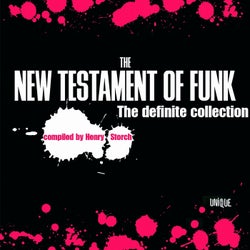 Unique's New Testament of Funk - Compiled by Henry Storch (The Definite Collection)