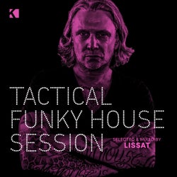 Tactical Funky House Session (Selected and Mixed by Lissat)