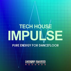 Tech House Impulse (Pure Energy for Dancefloor)