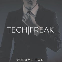 Tech Freak, Vol. 2 (Freak Out And Dance, To These Amazing Tech House Tunes)