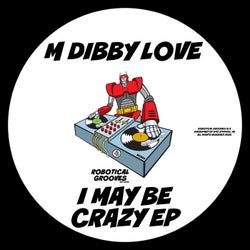 I May Be Crazy EP