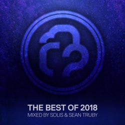 Infrasonic: The Best of 2018 (Mixed by Solis & Sean Truby)