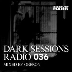 Dark Sessions Radio 036 (Mixed by Oberon)