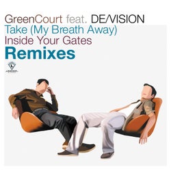 Take (My Breath Away) / Inside Your Gates - The Remixes [The Remixes]