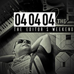 THE EDITOR's WEEKEND 4