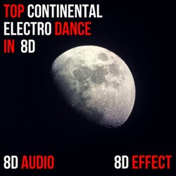 Top Continental Electro Dance in 8D