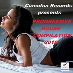 Ciacofon Records presents (Progressive House Compilation 2018)