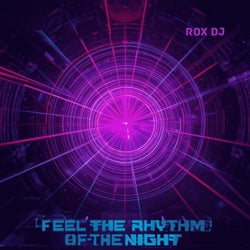 FEEL THE RHYTHM OF THE NIGHT (Remix Rave Edition)