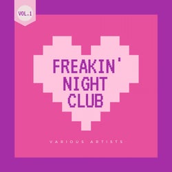 Freakin' Night Club, Vol. 1