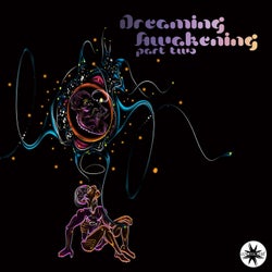 Dreaming Awakening, Pt. 2