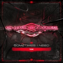 Sometimes I Need