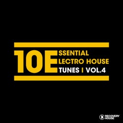 10 Essential Electro House Tunes, Vol. 4