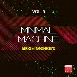 Minimal Machine, Vol. 9 (Mixes & Tapes For DJ's)