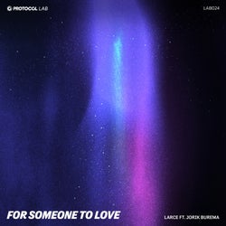 For Someone To Love