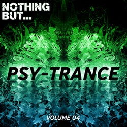 Nothing But... Psy Trance, Vol. 04
