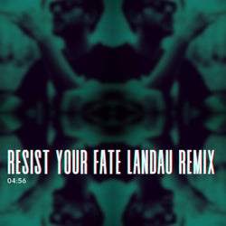 Resist Your Fate (feat. Lucille Crew) [Remix]