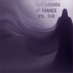 Spirit Sounds of Trance, Vol. 40
