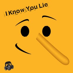 I Know You Lie