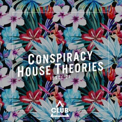 Conspiracy House Theories, Issue 21