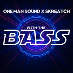 WITH THE BASS