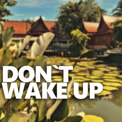 Don`t Wake Up