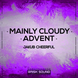 Mainly Cloudy / Advent
