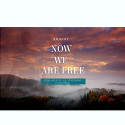 Now We Are Free