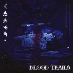 BLOOD TRAILS