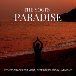 The Yogi's Paradise - Fitness Tracks For Yoga, Deep Breathing & Harmony