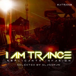 I AM TRANCE - REPLICANTS INVASION 008