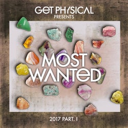 Get Physical Presents: Most Wanted 2017, Pt. 1