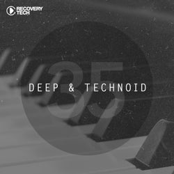 Deep & Technoid #35