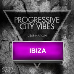 Progressive City Vibes - Destination Ibiza