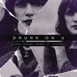 Drunk on U (Extended)