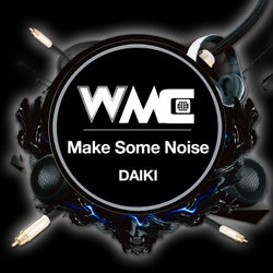 Make Some Noise(Original Mix)
